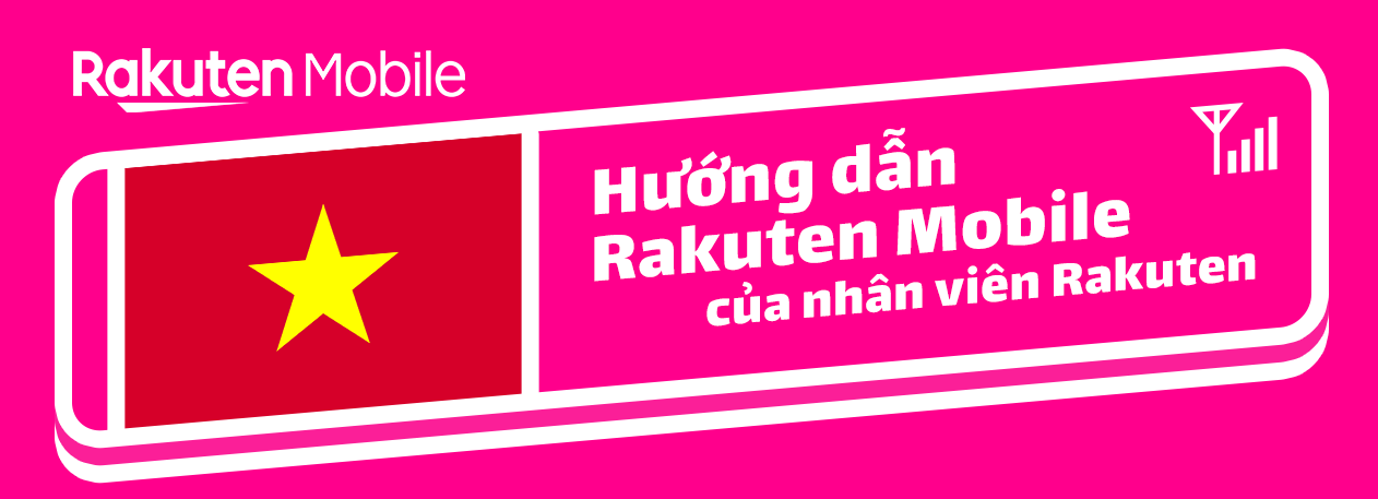 Hướng dẫn Rakuten Mobile | Tiết kiệm với Chương trình giới thiệu bởi nhân viên, Gói cước giá rẻ và Mẹo sử dụng thẻ SIM