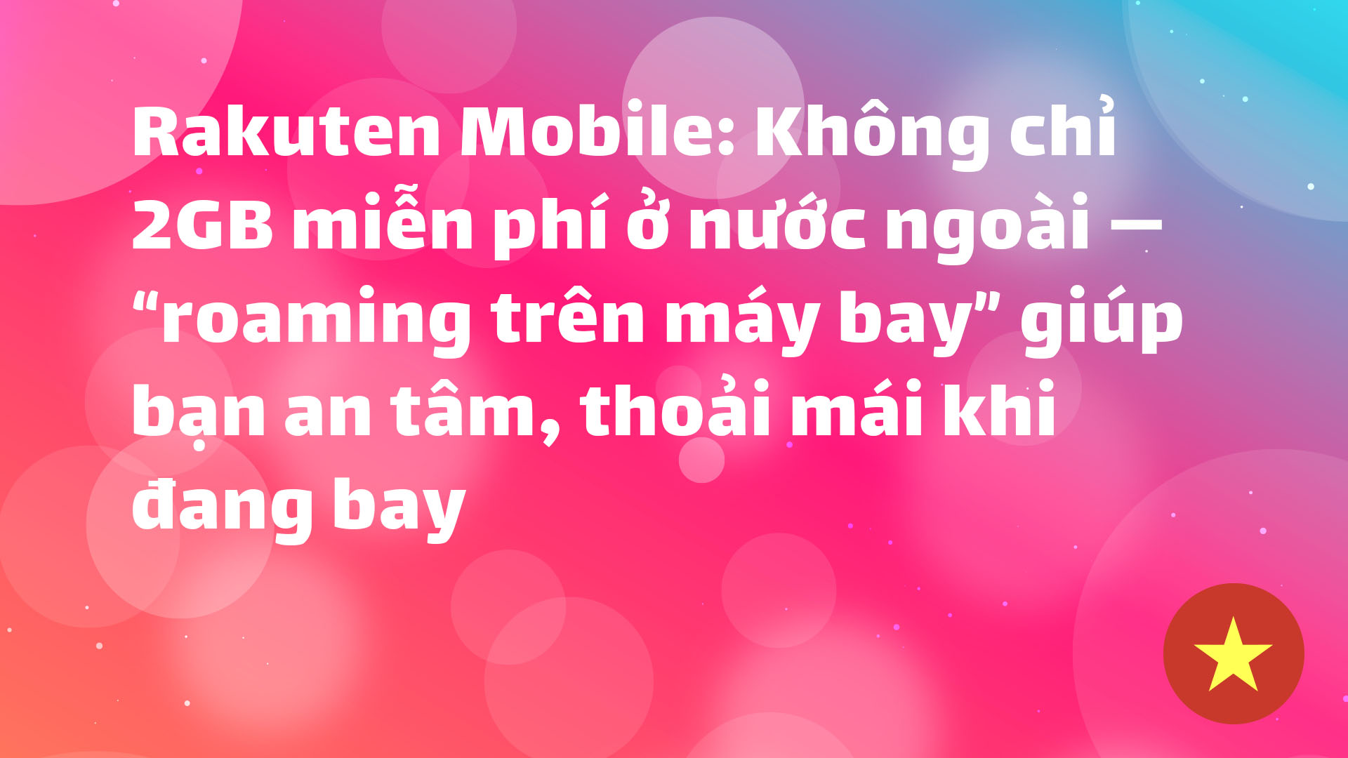 Read more about the article Rakuten Mobile: Không chỉ 2GB miễn phí ở nước ngoài — “roaming trên máy bay” giúp bạn an tâm, thoải mái khi đang bay
