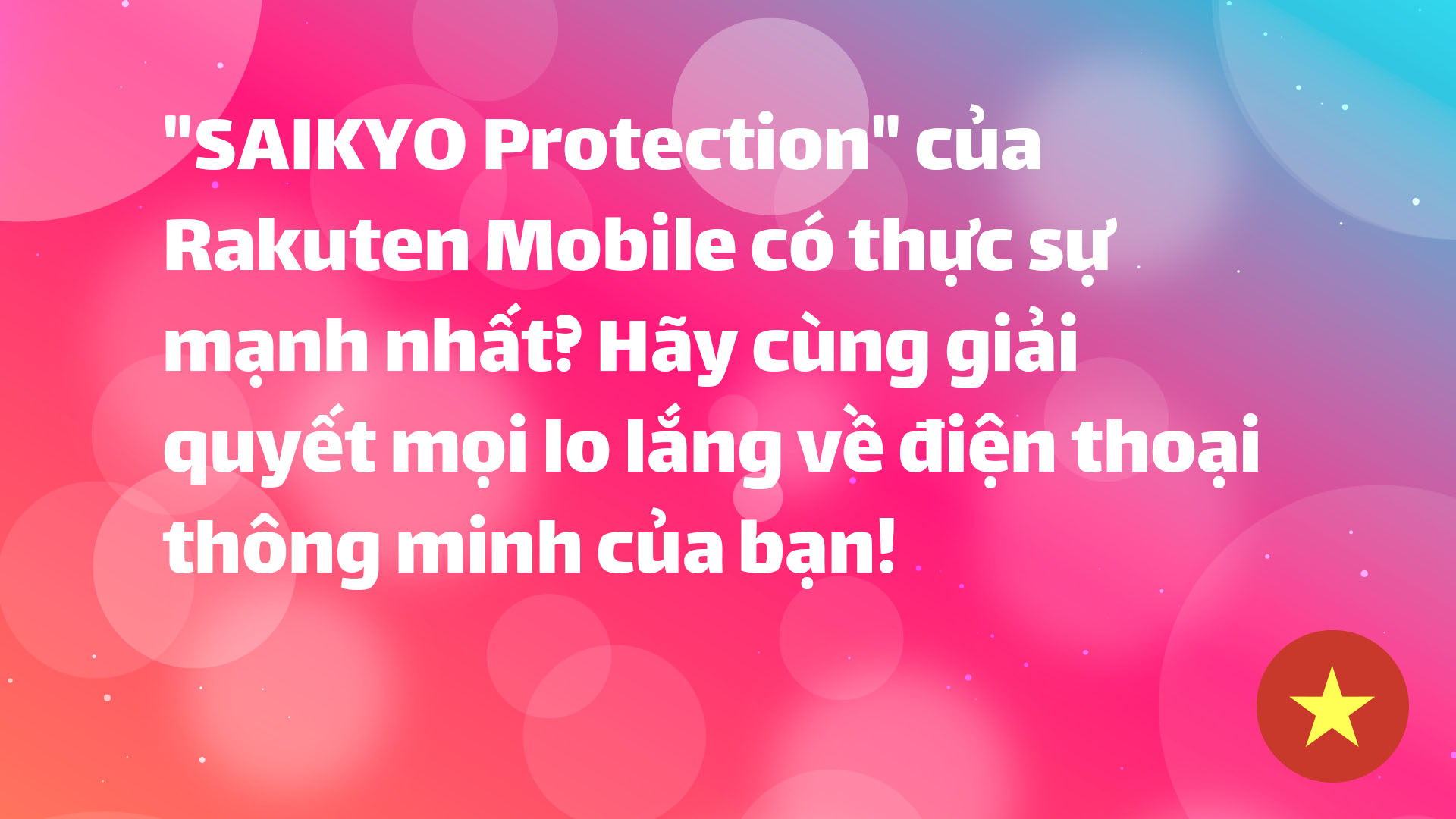 Read more about the article “SAIKYO Protection” của Rakuten Mobile có thực sự mạnh nhất? Hãy cùng giải quyết mọi lo lắng về điện thoại thông minh của bạn!