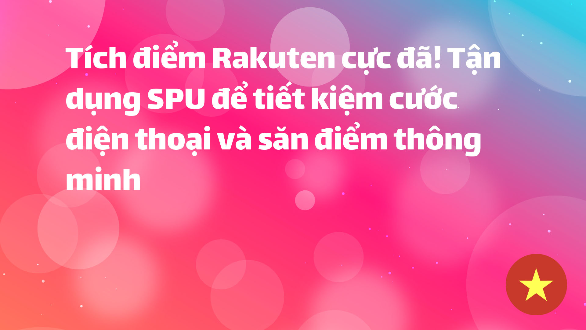 Read more about the article Tích điểm Rakuten cực đã! Tận dụng SPU để tiết kiệm cước điện thoại và săn điểm thông minh