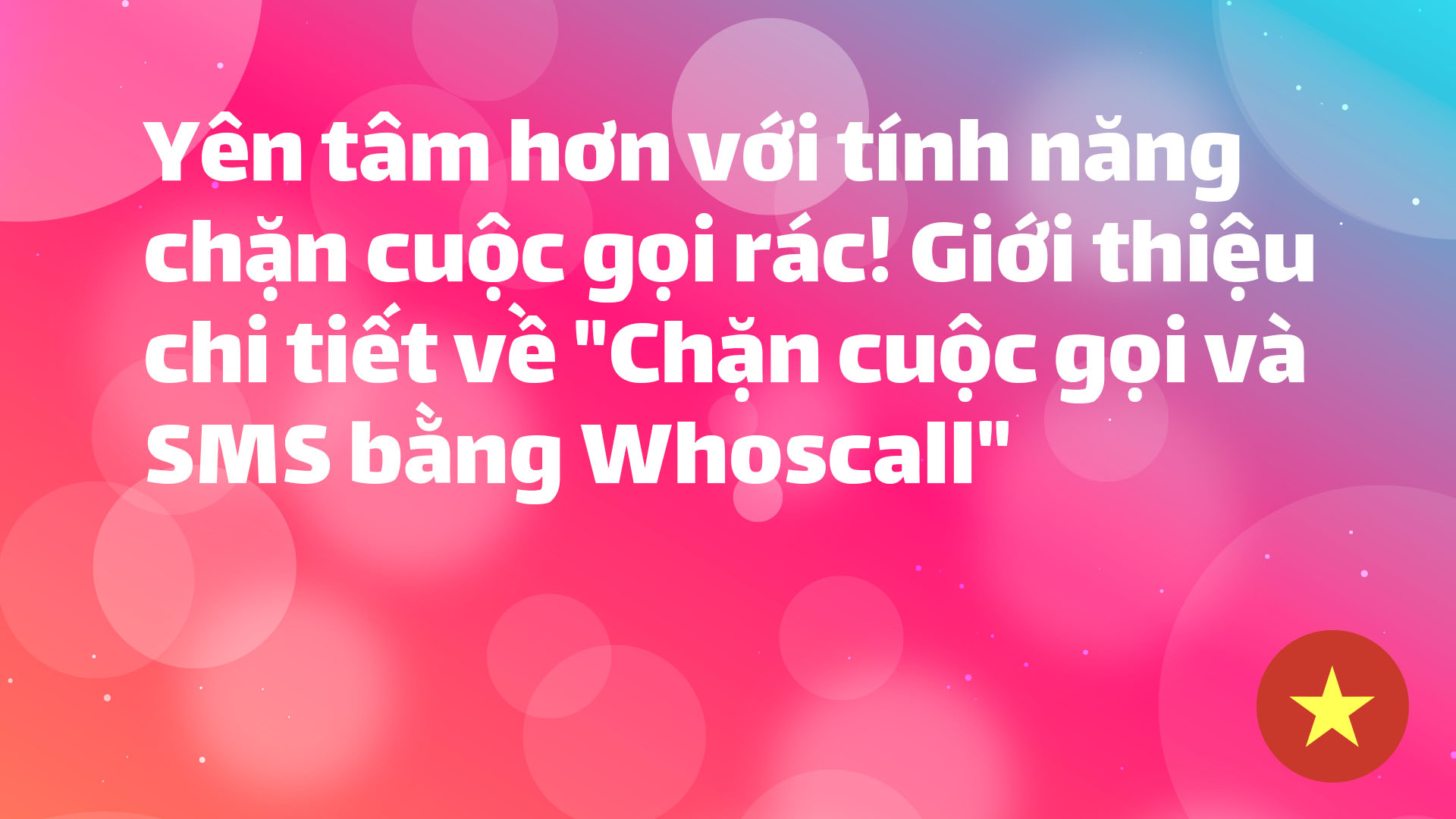 Read more about the article Yên tâm hơn với tính năng chặn cuộc gọi rác! Giới thiệu chi tiết về “Chặn cuộc gọi và SMS bằng Whoscall”