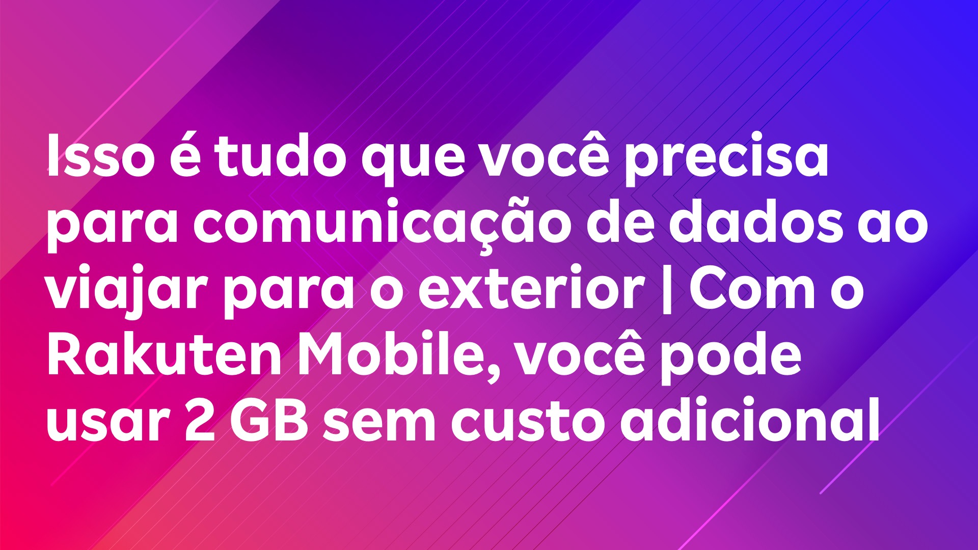 Leia mais sobre o artigo Isso é tudo que você precisa para comunicação de dados ao viajar para o exterior | Com o Rakuten Mobile, você pode usar 2 GB sem custo adicional
