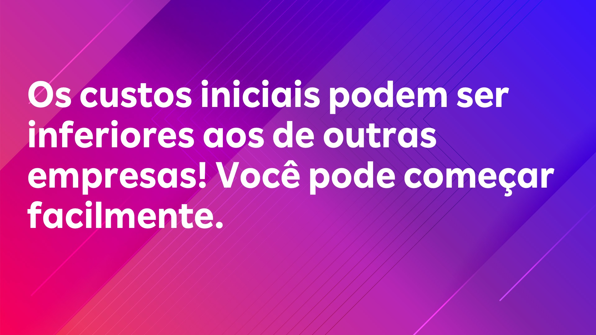 Leia mais sobre o artigo Os custos iniciais podem ser inferiores aos de outras empresas! Você pode começar facilmente.