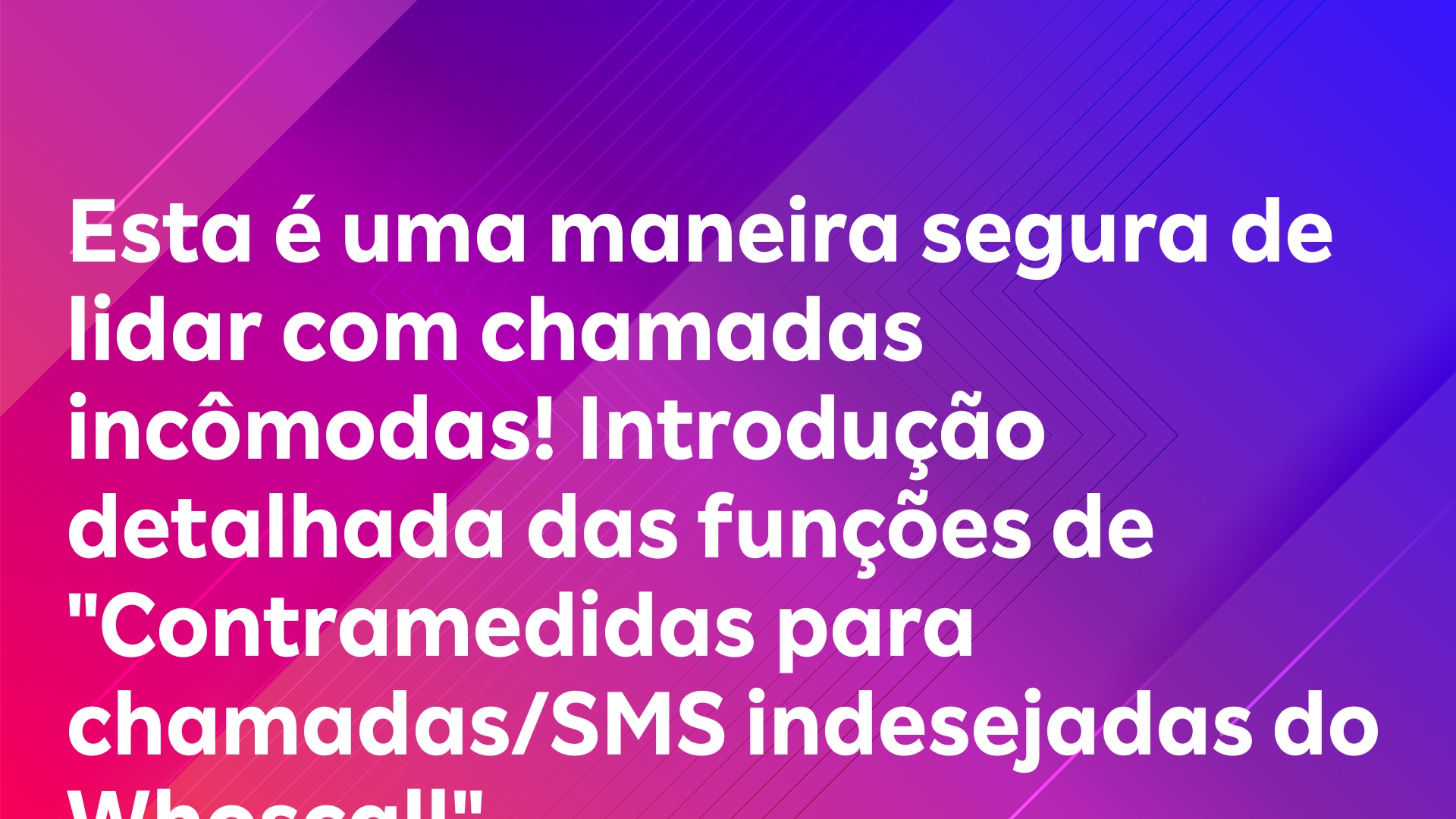 Leia mais sobre o artigo Esta é uma maneira segura de lidar com chamadas incômodas! Introdução detalhada das funções de “Contramedidas para chamadas/SMS indesejadas do Whoscall”
