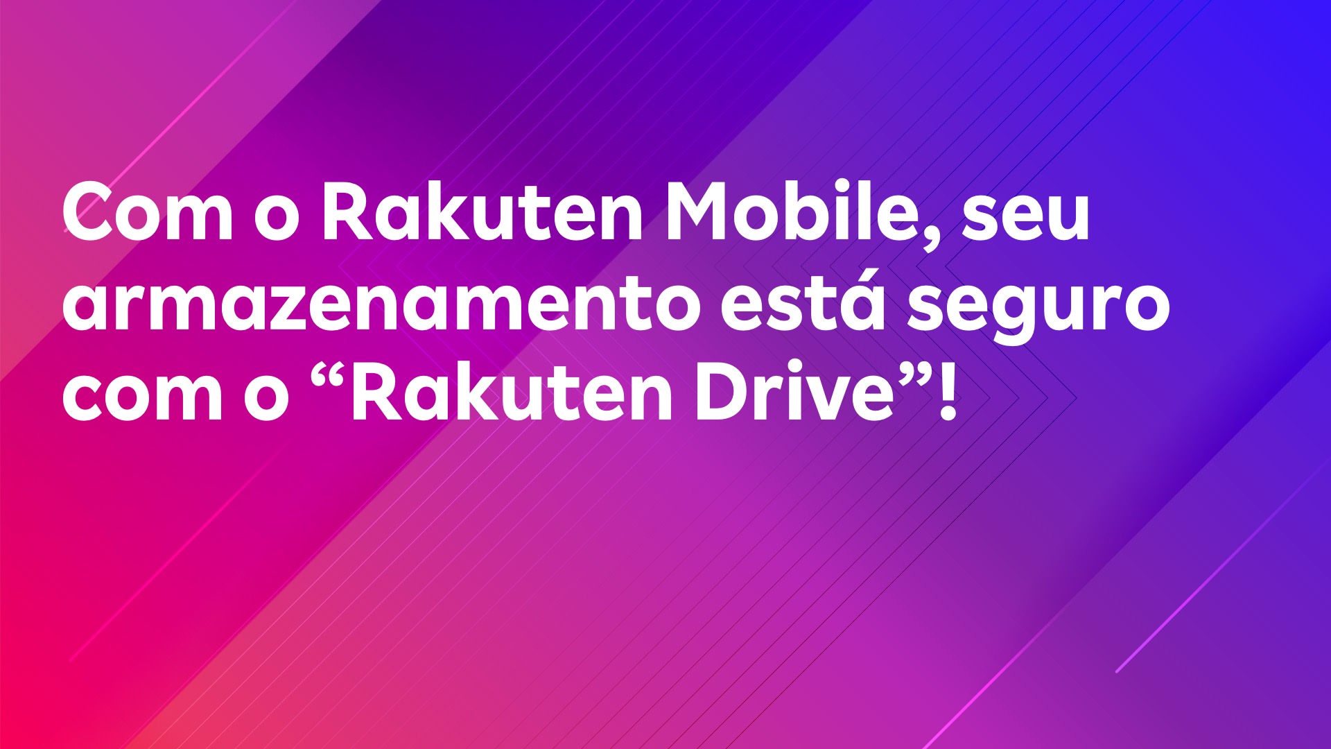 Leia mais sobre o artigo Com o Rakuten Mobile, seu armazenamento está seguro com o “Rakuten Drive”!