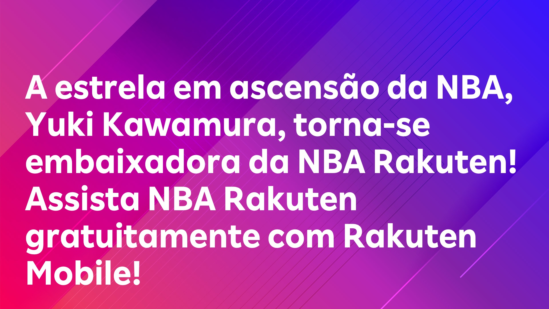 Leia mais sobre o artigo A estrela em ascensão da NBA, Yuki Kawamura, torna-se embaixadora da NBA Rakuten! Assista NBA Rakuten gratuitamente com Rakuten Mobile!