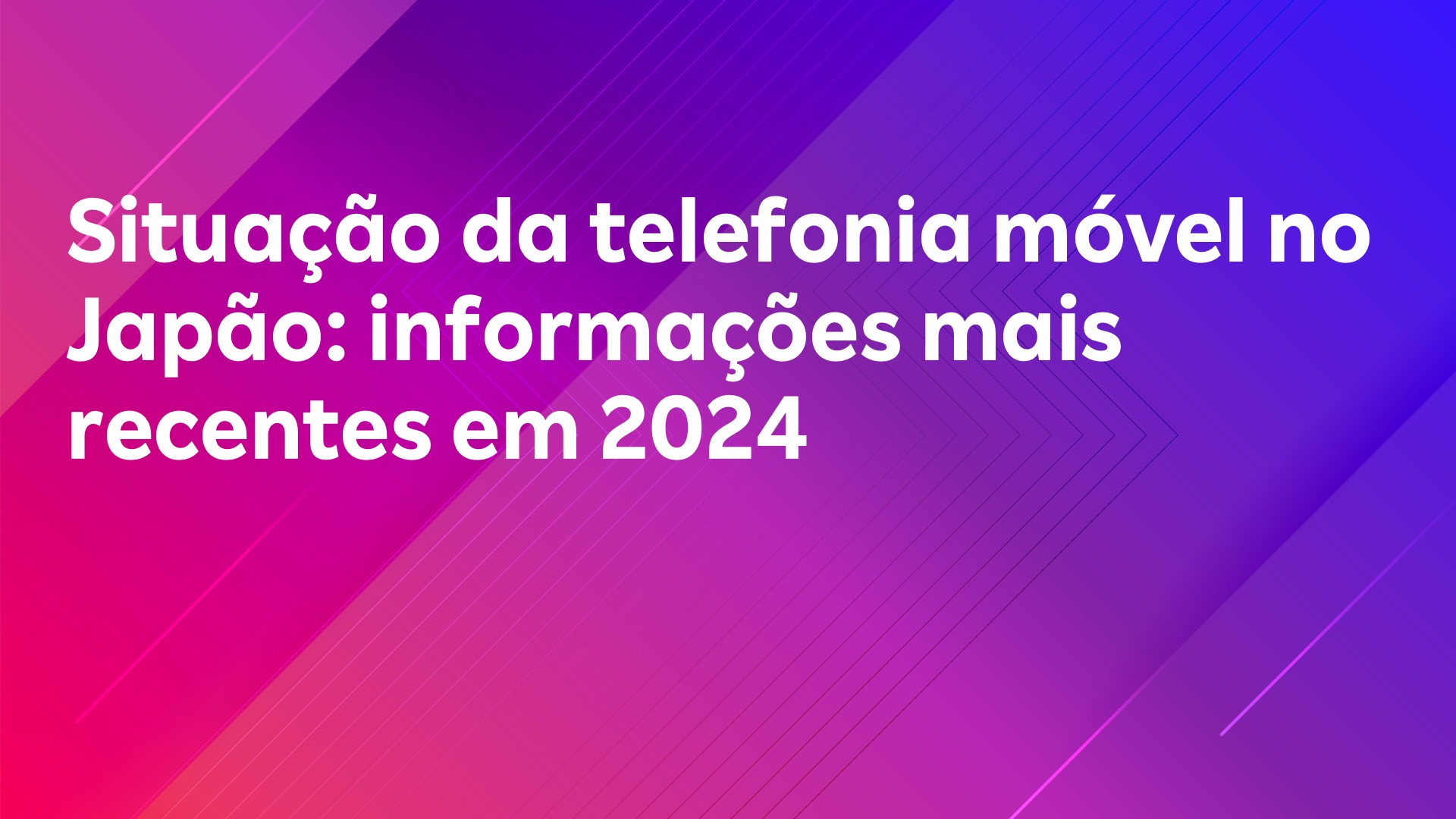 Leia mais sobre o artigo Situação da telefonia móvel no Japão: informações mais recentes em 2024