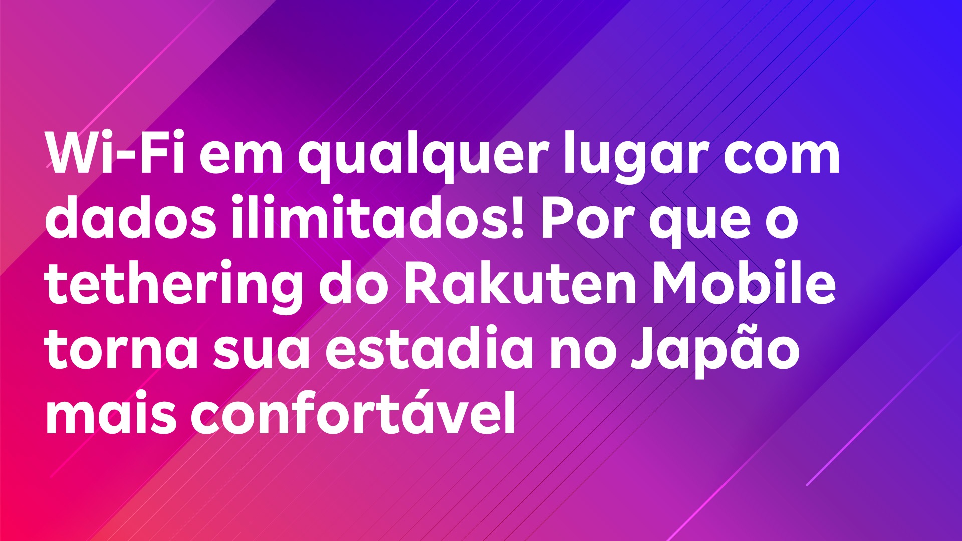 Leia mais sobre o artigo Wi-Fi em qualquer lugar com dados ilimitados! Por que o tethering do Rakuten Mobile torna sua estadia no Japão mais confortável