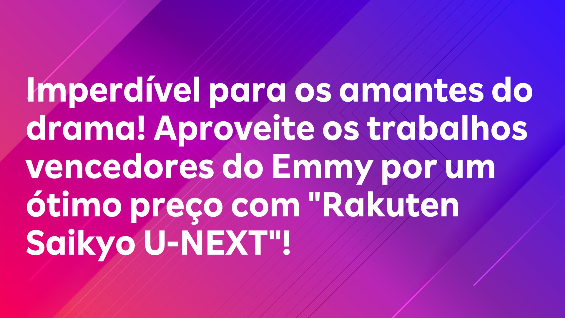 Leia mais sobre o artigo Imperdível para os amantes do drama! Aproveite os trabalhos vencedores do Emmy por um ótimo preço com “Rakuten Saikyo U-NEXT”!