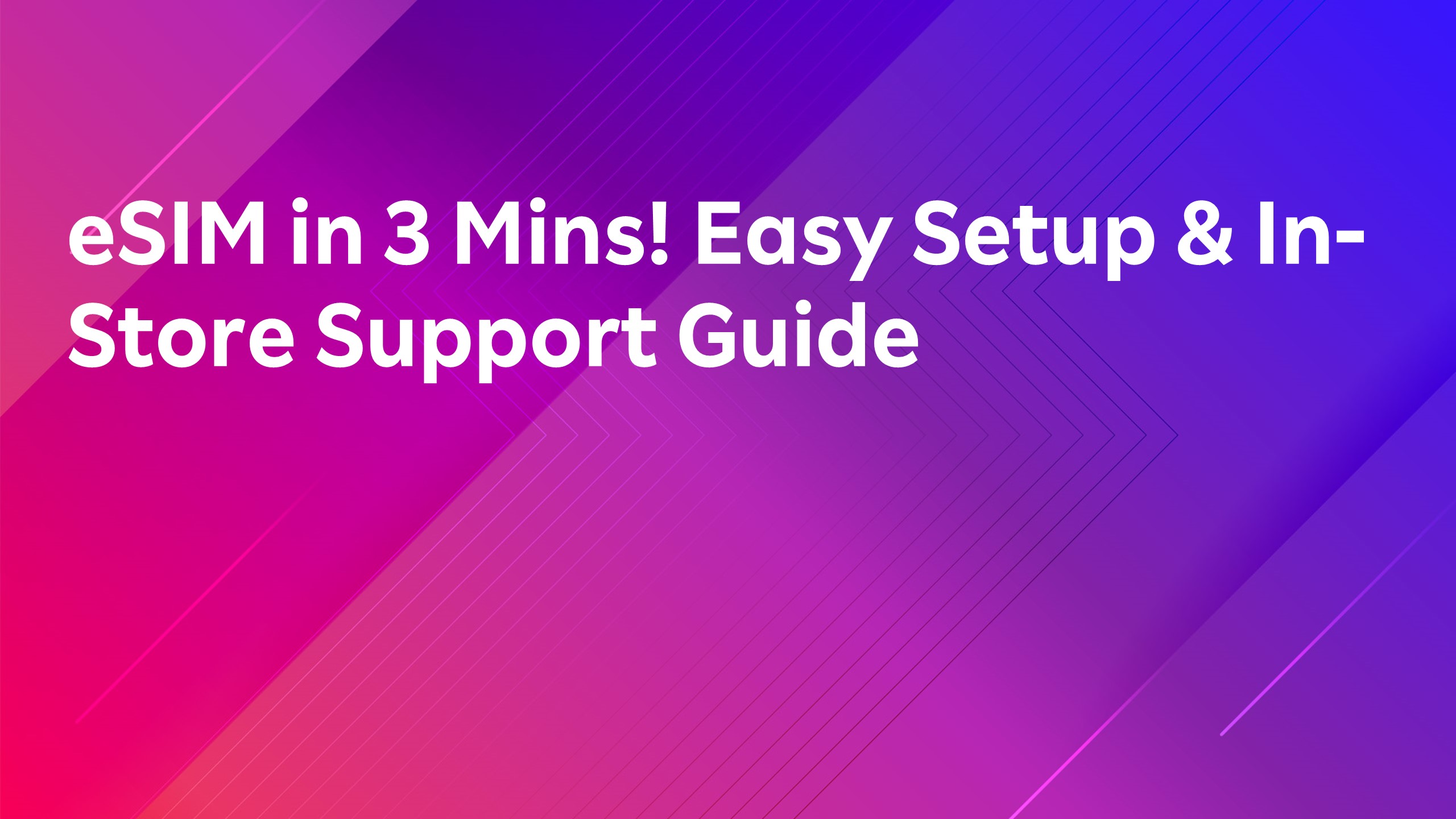 Read more about the article eSIM in 3 Mins! Easy Setup & In-Store Support Guide