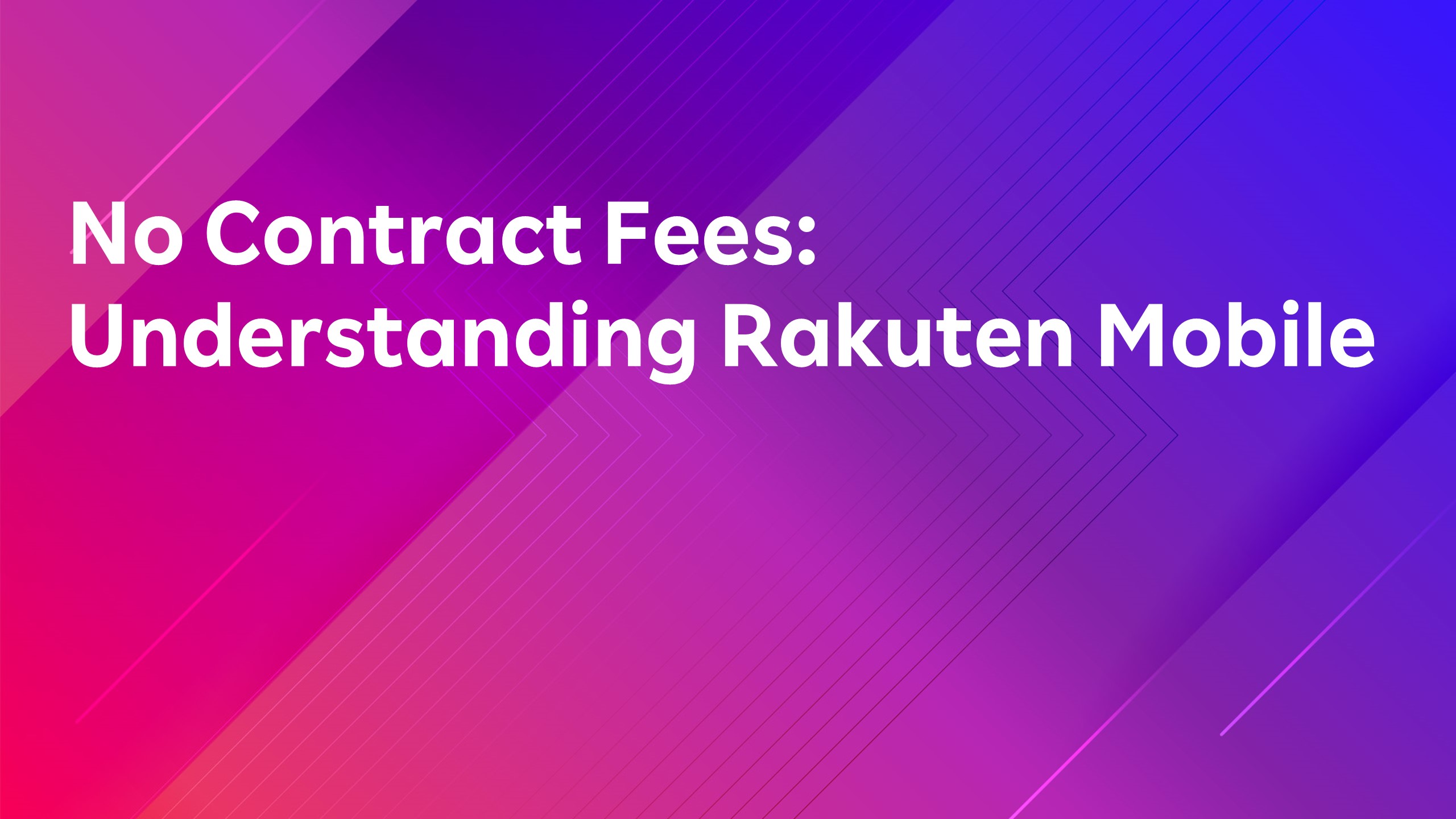 Read more about the article No Contract Fees: Understanding Rakuten Mobile