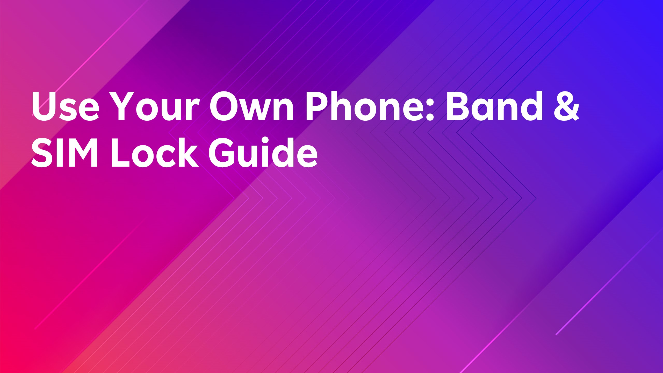 Read more about the article Use Your Own Phone: Band & SIM Lock Guide